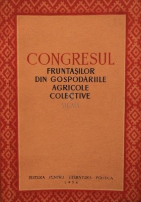 CONGRESUL FRUNTASILOR DIN GOSPODARIILE AGRICOLE COLECTIVE foto