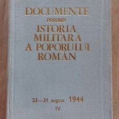 Documente privind istoria militara a poporului roman 23-31 August 1944 vol 4