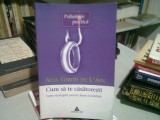 CUM SA TE CASATORESTI - ALIX GIROD DE L AIN