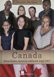 Canada: Diversitatea Etnica si Culturala Dupa 1867 - Corneliu Nicolescu | Carti Istorie