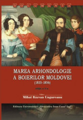 Marea arhondologie a boierilor Moldovei (1835-1856) , Mihai Razvan Ungureanu foto