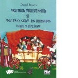 Teatrul traditional si teatrul cult de animatie. Origini si influente - Daniel Stanciu