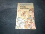 Cumpara ieftin VIRGILIU VASILE MIHAILESCU - TATICULE BINE AI VENIT