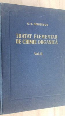 Tratat elementar de chimie organica 2 - C. D. Nenitescu foto