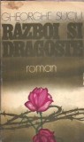 Razboi si dragoste - Gheorghe Suciu