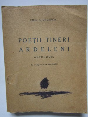 Poetii tineri ardeleni Antologie- Emil Giurgiuca 1940 foto