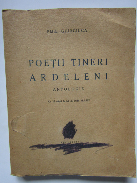 Poetii tineri ardeleni Antologie- Emil Giurgiuca 1940