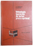 TEHNOLOGIA LUCRARILOR DE BETON PRECOMPRIMAT de D. VIESPESCU , M. PLATON , 1971