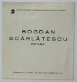 BOGDAN SCARLATESCU , PICTURA , 1977, PLIANT