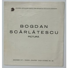 BOGDAN SCARLATESCU , PICTURA , 1977, PLIANT