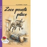 Zece Povesti Pitice - Carte Copii Ilustrata Clasic Povesti Pentru Copii 6-8 Ani Brosata