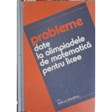 PROBLEME DATE LA OLIMPIADELE DE MATEMATICA PENTRU LICEE (1950-1990)-D.M. BATINETU-GIURGIU, I.V. MAFTEI, V. -337609