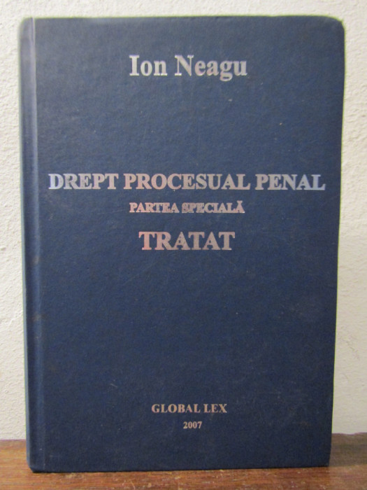 Drept procesual penal: partea specială TRATAT - Ion Neagu