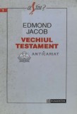 Cumpara ieftin Vechiul Testament - Edmond Jacob (K83), Humanitas