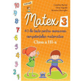 Matex. Clasa a III-a - Paperback brosat - Camelia Burlan, Irina Negoiță, Roxana Gheorghe - Didactica Publishing House