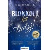 Blokkolj, ha tudsz! - P. C. Harris