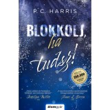Blokkolj, ha tudsz! - P. C. Harris