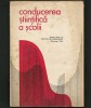 Conducerea Științifică a Școlii - Revista de Pedagogie, București 1976 - Carte Pedagogie