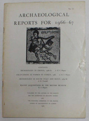ARCHAEOLOGICAL REPORTS FOR 1966 - 67 , REVISTA , APARUTA 1967 foto