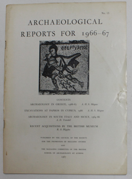 ARCHAEOLOGICAL REPORTS FOR 1966 - 67 , REVISTA , APARUTA 1967