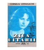 Corneliu Stefanache - Ziua uitarii - roman - 102998