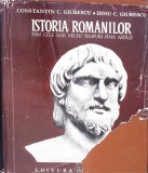 ISTORIA ROMANILOR DIN CELE MAI VECHI TIMPURI PANA ASTAZI-CONSTANTIN C. GIURESCU, DINU C. GIURESCU-343329