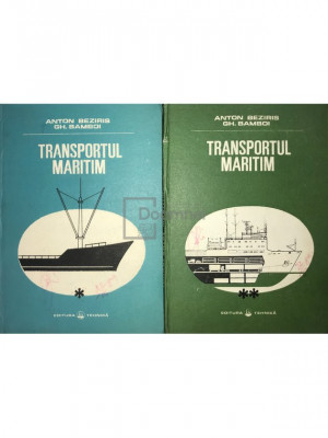 Anton Beziris - Transportul maritim - 2 vol. (editia 1988) foto