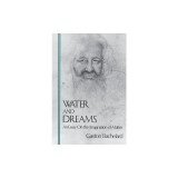 Water and Dreams: An Essay On the Imagination of Matter