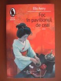 Ellis Avery - Foc in pavilionul de ceai, Humanitas