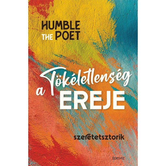 A t&ouml;k&eacute;letlens&eacute;g ereje - Humble the Poet