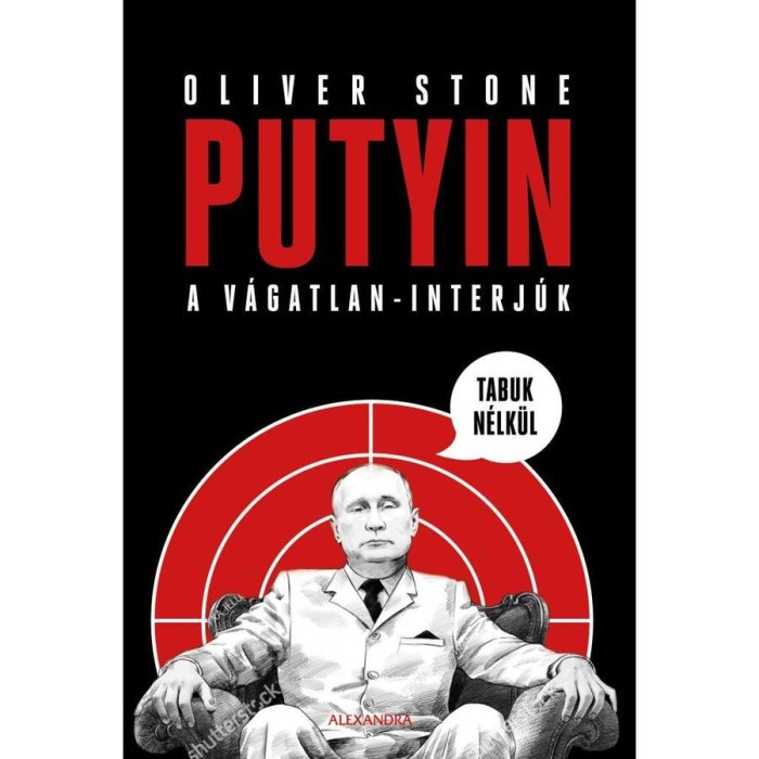Putyin tabuk n&eacute;lk&uuml;l - A v&aacute;gatlan - interj&uacute;k - Oliver Stone