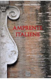Amprente italiene - Rodica Flesariu Marinescu