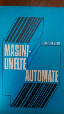 Masini unelte automate D.Zetu 1976 foto