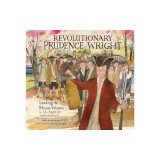 Revolutionary Prudence Wright: Leading the Minute Women in the Fight for Independence