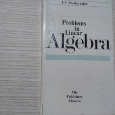 PROBLEMS IN LINEAR ALGEBRA - I. V. Proskuryakov - Mir Publishers, 1978, 454 p.