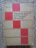 Gramatica practica a limbii romane cu o culegere de exercitii-Stefania Popescu