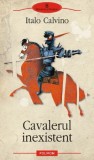 Carte Cavalerul inexistent de Italo Calvino - Beletristica