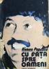 Cu fata spre oameni Romeo Popescu, 1986, Alta editura