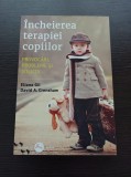 Cumpara ieftin Incheierea terapiei copiilor. Provocari, probleme si solutii - Eliana Gil