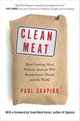Clean Meat: How Growing Meat Without Animals Will Revolutionize Dinner and the World foto