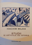 Studii si articole de istorie - Ioachim Miloia