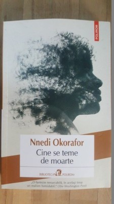 Cine se teme de moarte- Nnedi Okorafor foto