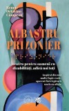 Albastru prizonier - Paperback brosat - Remus Octavian C&acirc;mpean - Școala Ardeleană