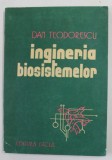 INGINERIA BIOSISTEMELOR de DAN TEODORESCU , 1978