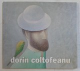 CATALOG EXPOZITIE - DORIN COLTOFEANU