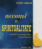 Investitia in spiritualitate Petre Varlam
