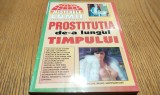 PROSTITUTIA DE-A LUNGUL TIMPULUI - Editura Seso Hipparion, 1999, 269 p., Alta editura