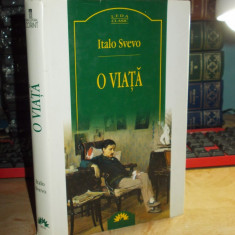 ITALO SVEVO - O VIATA ( ROMAN ) , 2005 *