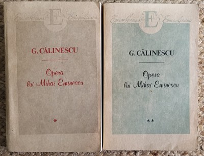 Opera lui Mihai Eminescu&amp;ndash; G. Calinescu,2volume foto