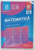 MATEMATICA , ALGEBRA , GEOMETRIE , CLASA A 8- A , PARTEA A - II -A de ANTON NEGRILA si MARIA NEGRILA , 2022
